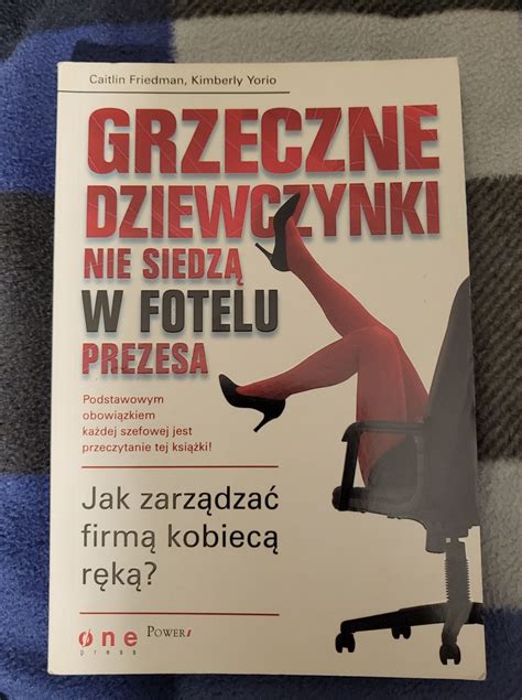 Grzeczne dziewczynki nie siedzą w fotelu prezesa Friedman Yorio