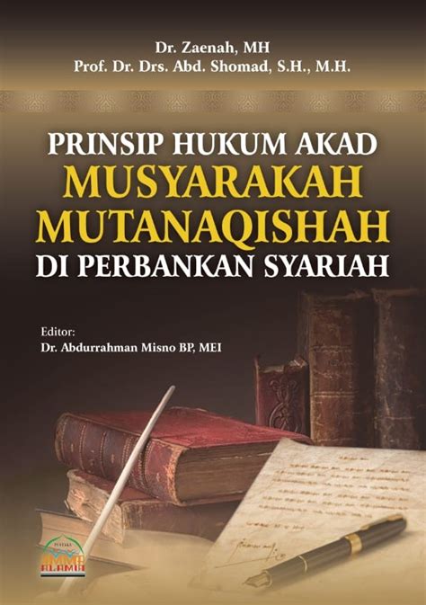 Prinsip Hukum Akad Musyarakah Mutanaqishah Di Perbankan Syariah