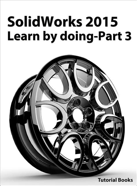 Solidworks 2015 Reference Manual 4