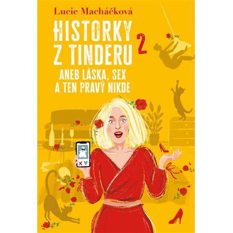 Historky z Tinderu 2 aneb Láska sex a ten pravý nikde Smarty cz