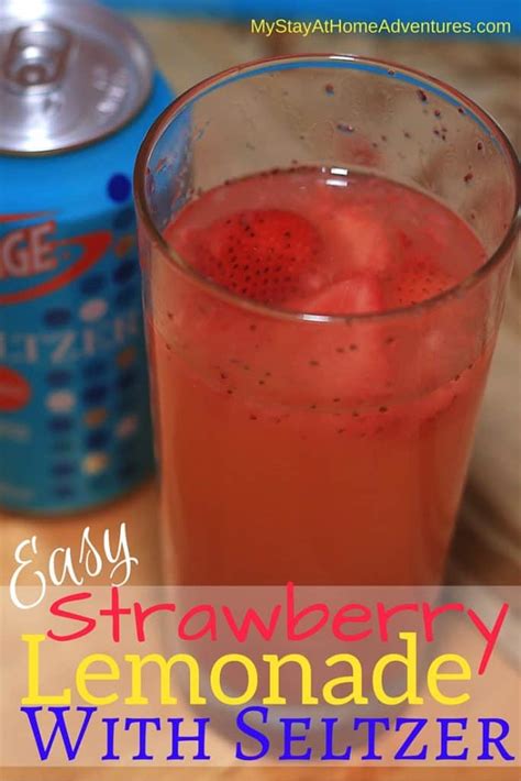 easy strawberry lemonade  seltzer  stay  home adventures