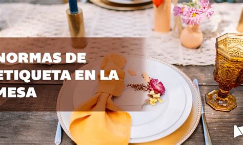 Consejos Para Comer Con Etiqueta En La Mesa