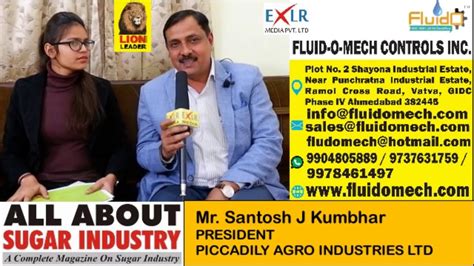 Mr Santosh J Kumbhar President Piccadily Agro Industries Ltd Lion