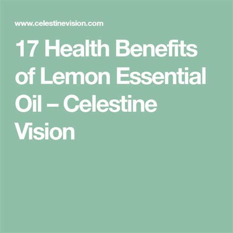 17 Health Benefits Of Lemon Essential Oil Celestine Vision