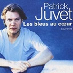 Des Bleus Au Coeur Song Lyrics And Music By Patrick Juvet Arranged By