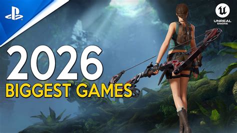TOP 50 BIGGEST NEW Games coming in 2026 with Crazy NEXT GEN 4K Graphics ...