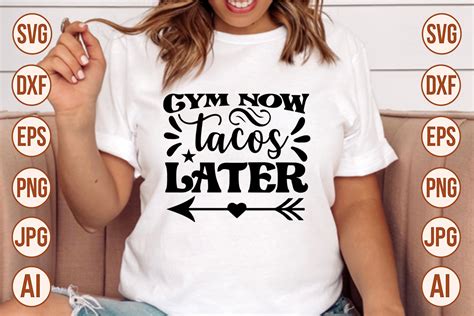 Gym Now Tacos Later Svg Graphic By Trendy Svg Gallery · Creative Fabrica