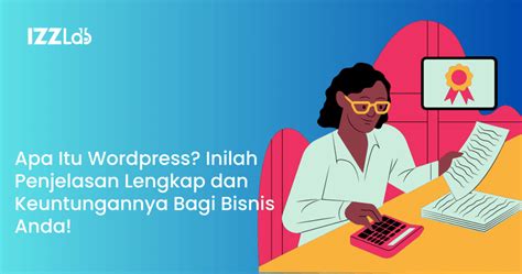 Apa Itu Wordpress Inilah Penjelasan Lengkap Dan Keuntungannya Bagi