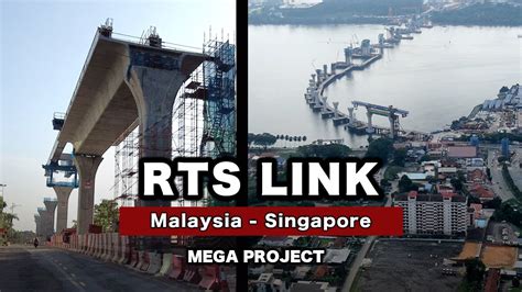 Rts Link Mega Project Of Malaysia Singapore Fast Progress As