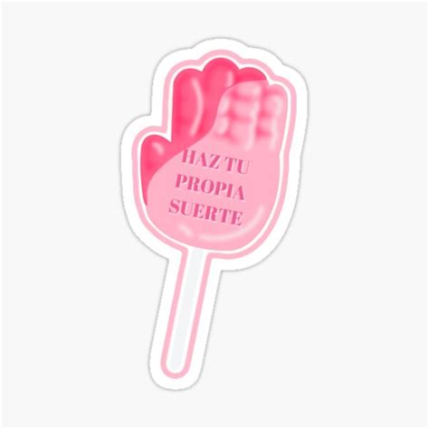 Paleta De La Suerte Haz Tu Propia Suerte Sticker For Sale By