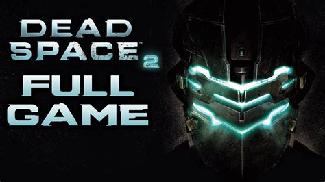 Dead Space 2 Gameplay Walkthrough Full Game Youtube