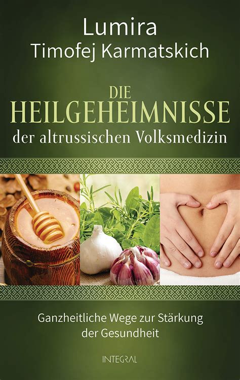 Die Heilgeheimnisse Der Altrussischen Volksmedizi