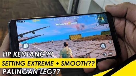 Test Gaming PUBG Di HP Kentang Setting Extreme Smooth Sekalian