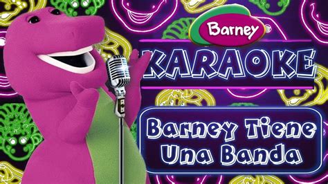 Barney Karaoke Barney Tiene Una Banda Our Friend Barney Had A Band