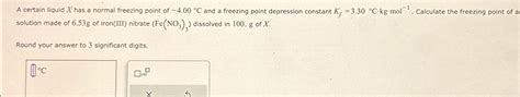 Solved A certain liquid x ﻿has a normal freezing point of | Chegg.com