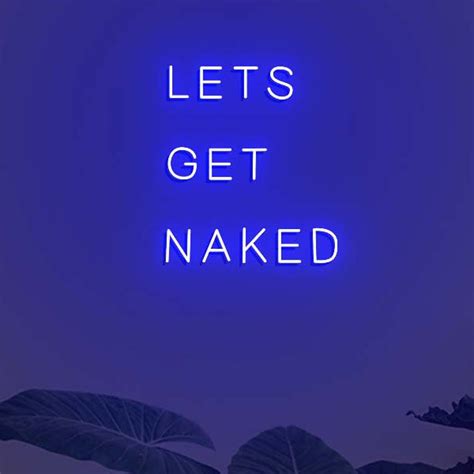 Let S Get Naked Led Neon Signhome Decorwall Art Etsy