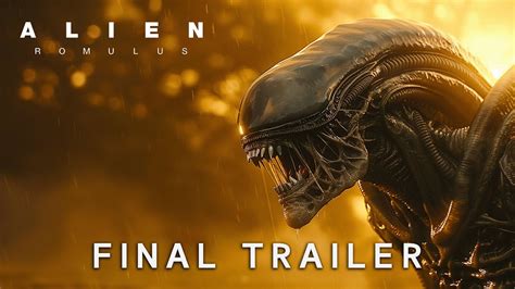 ALIEN Romulus Final Trailer Cailee Spaeny August 16 2024 4K