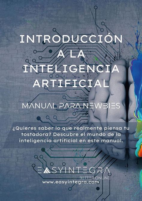 INTRODUCCIÓN A LA INTELIGENCIA ARTIFICIAL Manuales para newbies nº 2