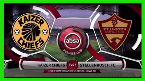 STELLENBOSCH VS KAIZER CHIEFS 1 2 FULL MATCH HIGHLIGHTS MATCH