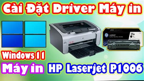 Hướng Dẫn Cài đặt Driver Máy In Hp Laserjet P1006 Cho Windows 11 Vi Tính Huỳnh Lâm Youtube