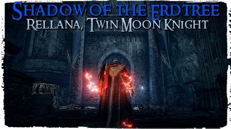 Elden Ring Bosses Rellana Twin Moon Knight Shadow Of The Erdtree