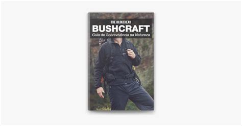 Bushcraft Guia De Sobreviv Ncia Na Natureza No Apple Books