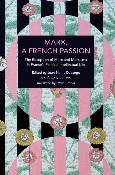 Marx A French Passion HaymarketBooks Org