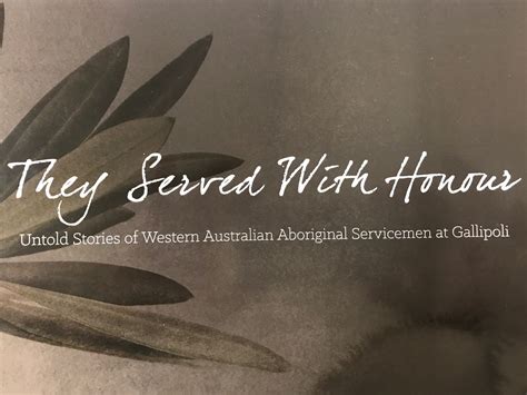 They Served with Honour - Untold Stories of WA Aboriginal Servicemen at