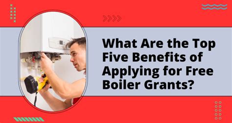 Top Five Benefits Of Applying For Free Boiler Grants Warma UK