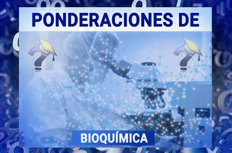 Ponderaciones De Bioqu Mica Pau