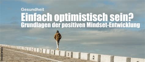 Einfach Optimistisch Sein Grundlagen Der Positiven Mindset Entwicklung