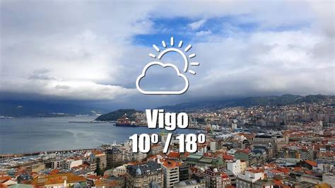 El Tiempo En Vigo Previsi N Meteorol Gica Para Hoy Lunes De Febrero