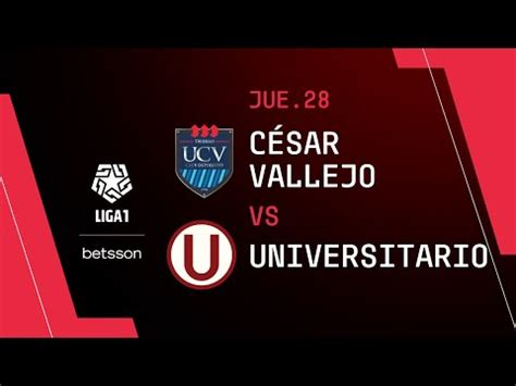 Universitario Vs C Sar Vallejo Gol Video Mejores Jugadas Y