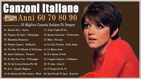 Le Più Belle Canzoni Di Tutti i Tempi Musica Italiana Anni 60 70 80