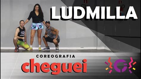 Cheguei Ludmilla Coreografia Coreografit Youtube