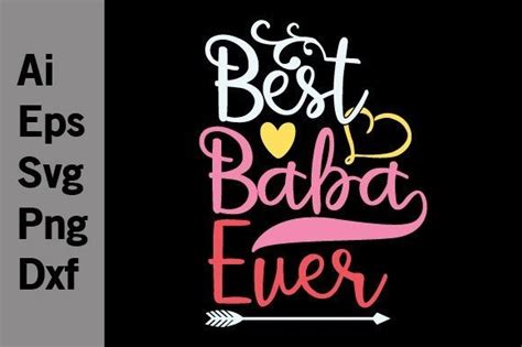 Best Baba Ever Typography Vintage Svg Graphic By Graphicquoteteez