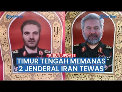 RANGKUMAN HARI 58 Israel Was Was Iran Umumkan 2 Jenderal IRGC Tewas