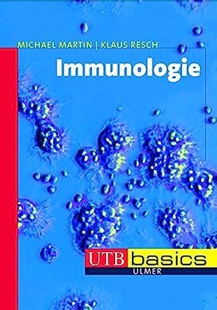 Immunologie UTB Basics Michael Martin Resch Klaus Amazon It Libri