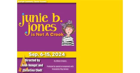 Starlight Community Theater Presents Junie B Jones Is Not A Crook