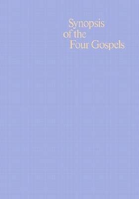 Synopsis Of The Four Gospels Greek English Edition Of The Synopsis