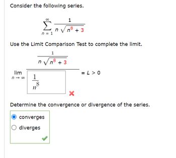 Answered Consider The Following Series N 1 Use The Limit Comparison