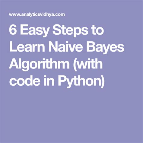 6 Easy Steps To Learn Naive Bayes Algorithm With Code In Python