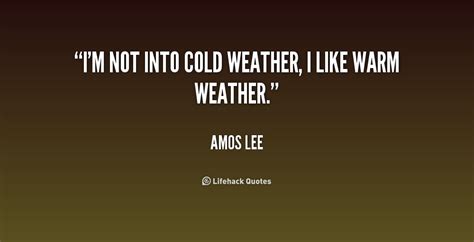 Movie Quotes About Hot Weather Quotesgram