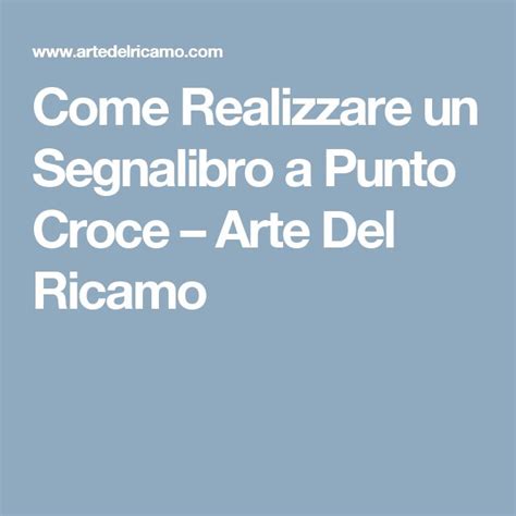 Come Realizzare Un Segnalibro A Punto Croce Segnalibri A Punto Croce