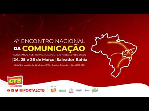 Encontro Nacional De Comunica O Da Ctb Youtube