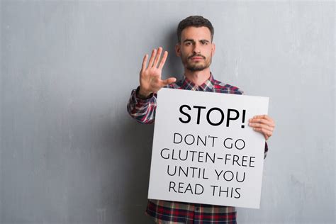 STOP! Don't Go Gluten-Free Until You Read This Article