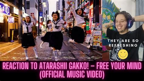 REACTION TO ATARASHII GAKKO Free Your Mind Official Music Video