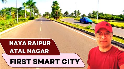 Naya Raipur Atal Nagar Complete Tour New Raipur