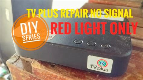 PAANO AYUSIN ANG TV PLUS How To Repair TV PLUS No Signal Red Light