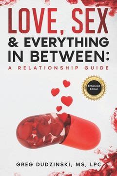 Libro A Relationship Guide Love Sex Everything In Between en Inglés De Dudzinski Lpc Greg